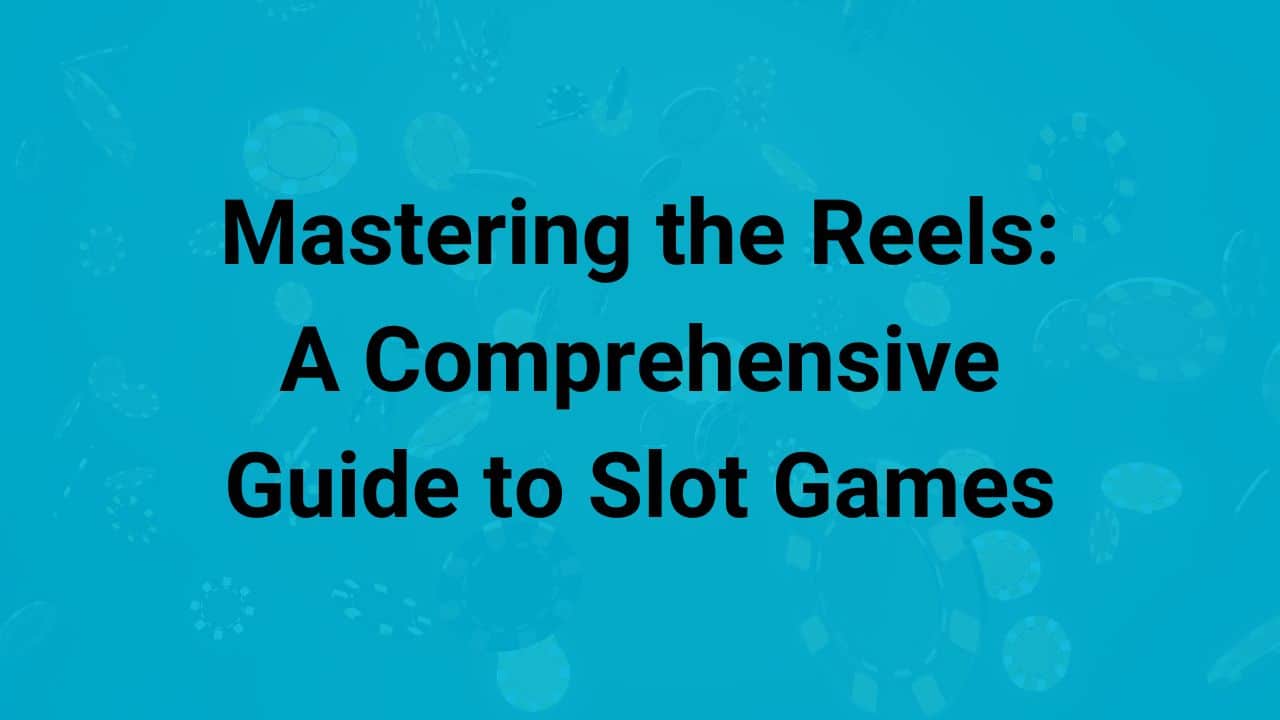 guide to slot games
